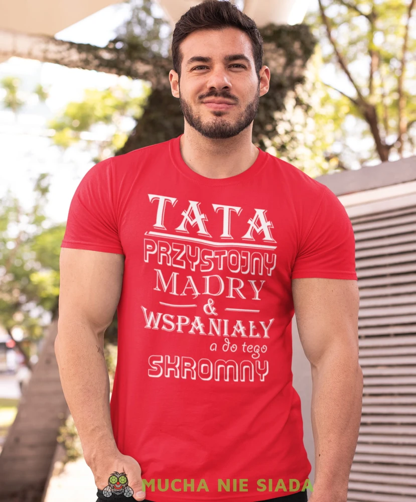 tata przystojny mądry i wspaniały a do tego skromny czerwona koszulka dla taty.jpg