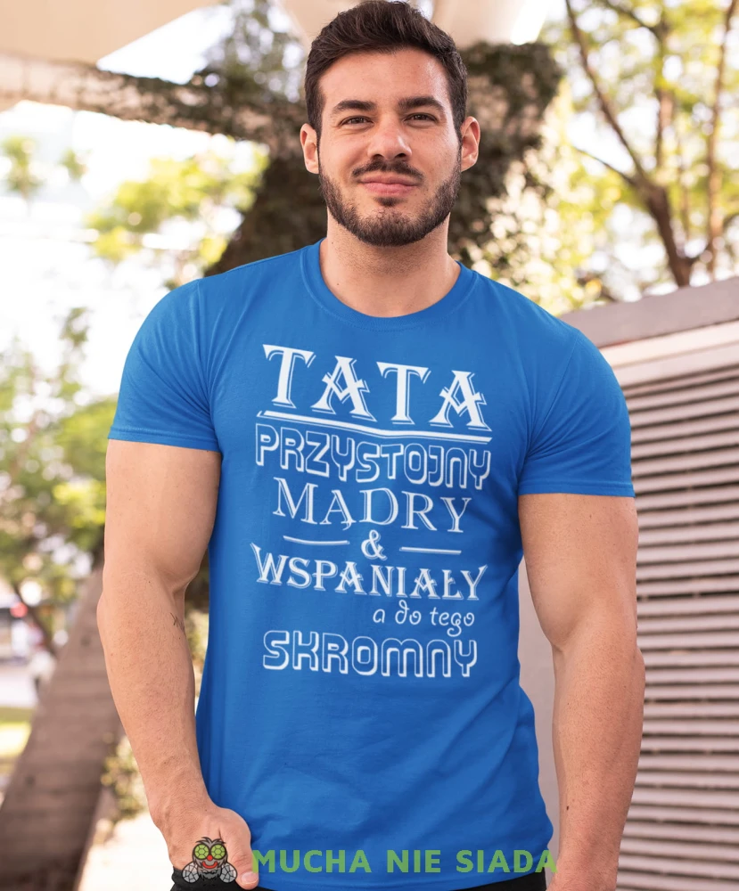 tata przystojny mądry i wspaniały a do tego skromny niebieska koszulka dla taty.jpg