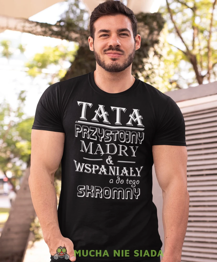 tata przystojny mądry i wspaniały a do tego skromny czarna koszulka dla taty.jpg