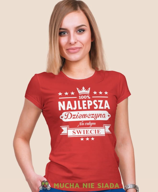 najlepsza dziewczyna na całym świecie czerwona koszulka damska z nadrukiem dla dziewczyny na prezent urodziny.jpg