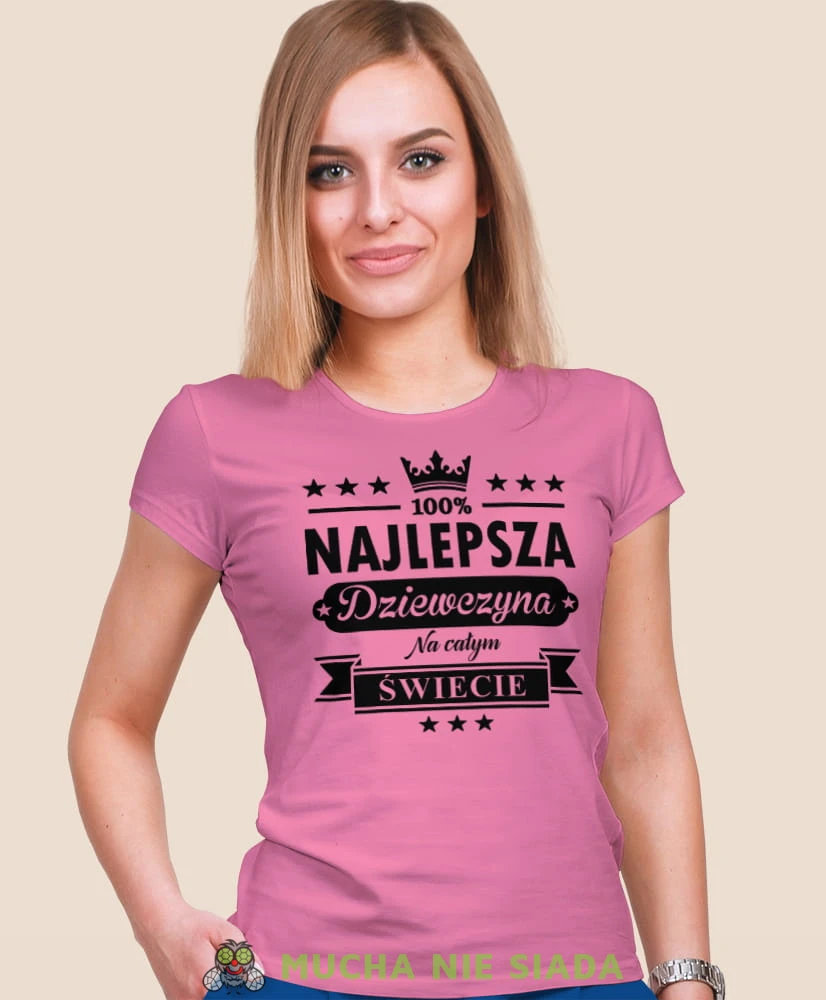 najlepsza dziewczyna na całym świecie różowa koszulka damska z nadrukiem dla dziewczyny na prezent urodziny.jpg