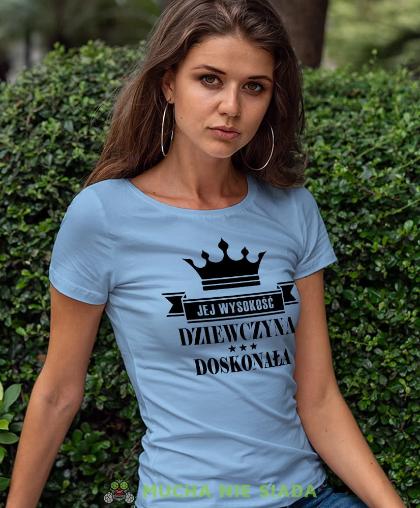 jej wysokość dziewczyna doskonała jasnoniebieska koszulka damska z nadrukiem dla dziewczyny na prezent urodziny.jpg