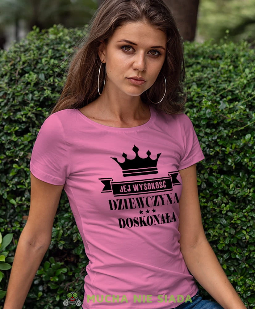 jej wysokość dziewczyna doskonała różowa koszulka damska z nadrukiem dla dziewczyny na prezent urodziny.jpg