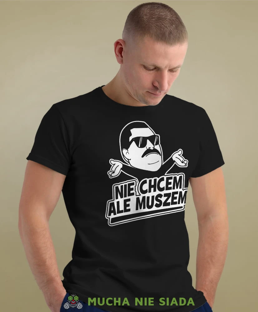 nie chcem ale muszem czarna męska koszulka z nadrukiem na co dzień, na prezent, fajna koszulka.jpg