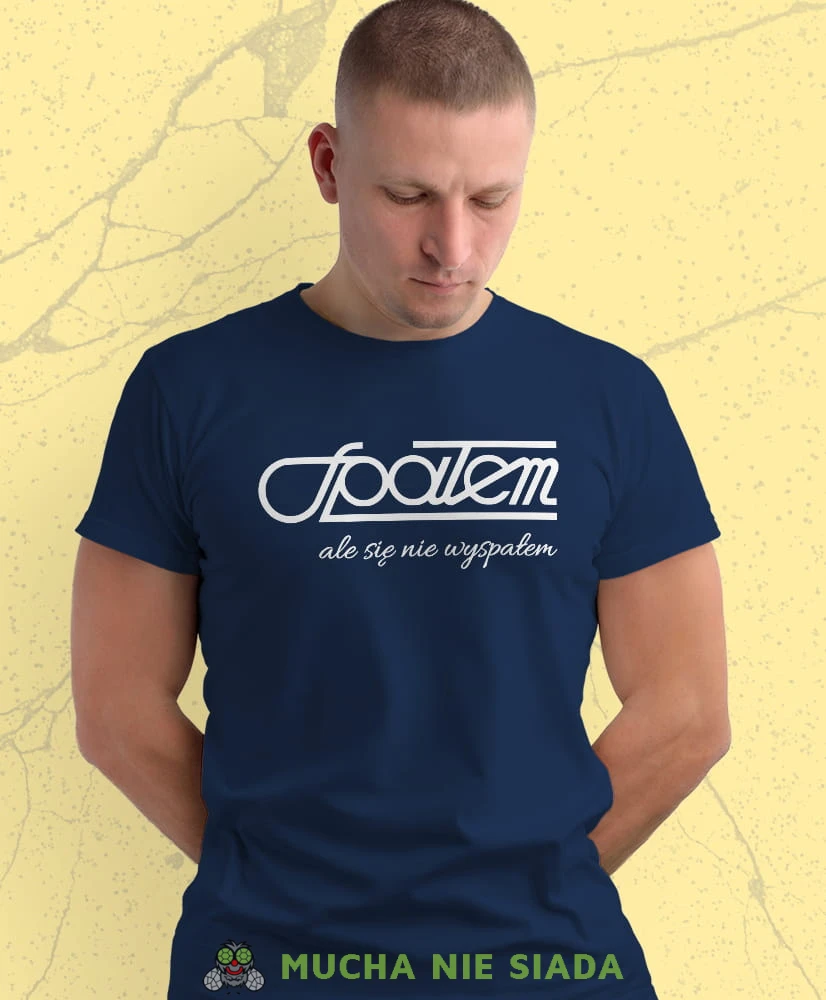 spałem ale się nie wyspałem granatowa męska koszulka z nadrukiem na co dzień, na prezent, fajna koszulka.jpg