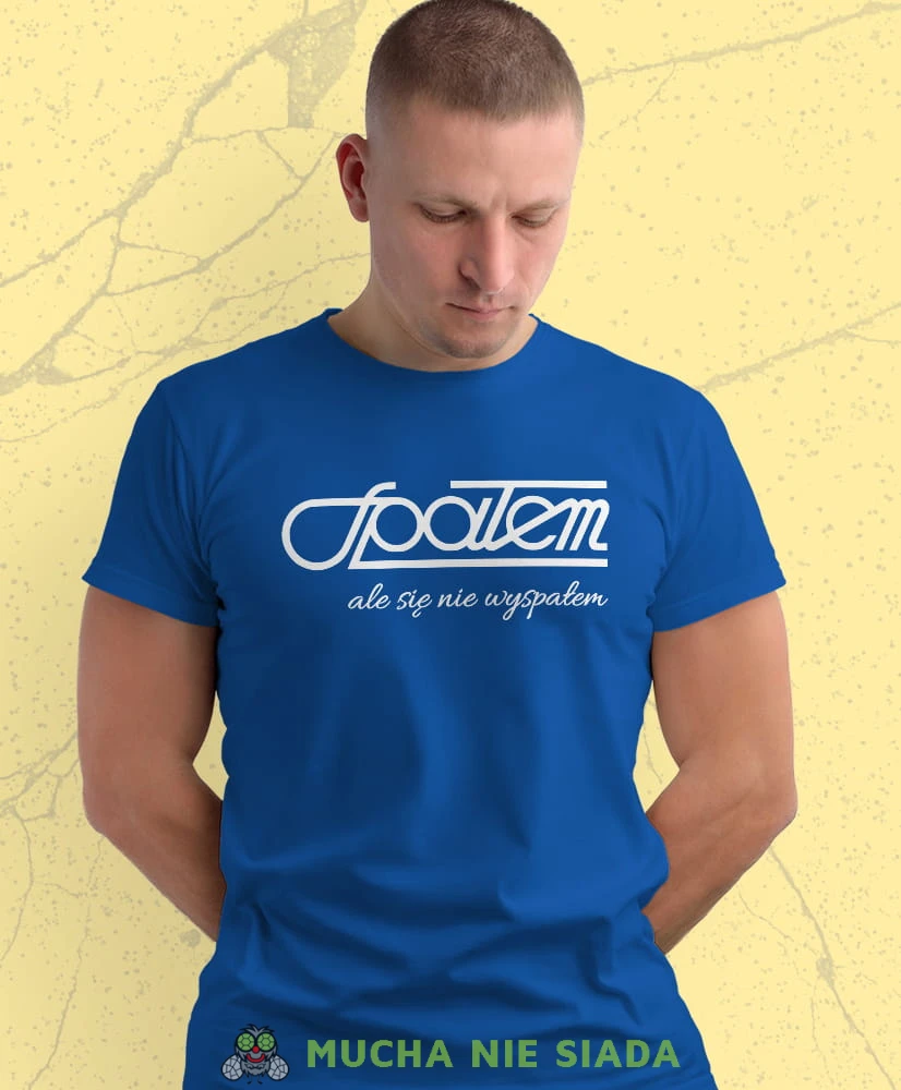 spałem ale się nie wyspałem niebieska męska koszulka z nadrukiem na co dzień, na prezent, fajna koszulka.jpg