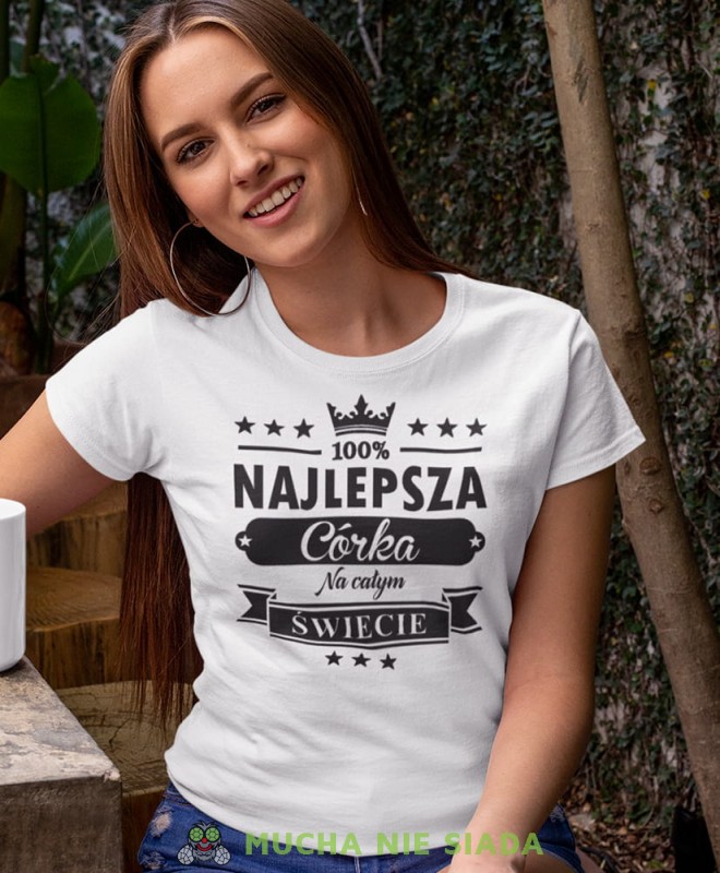 najlepsza córka na całym świecie biała koszulka damska z nadrukiem dla córki na prezent urodziny.jpg