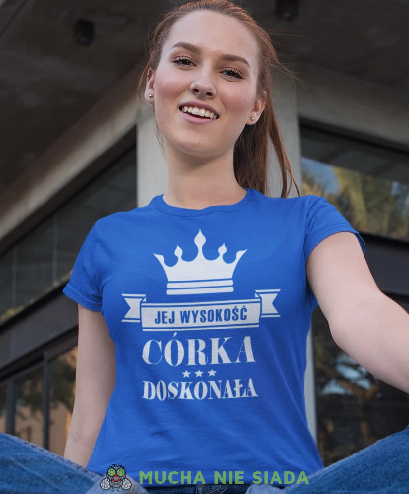 jej wysokość córka doskonała niebieska koszulka damska z nadrukiem dla córki na prezent urodziny.jpg