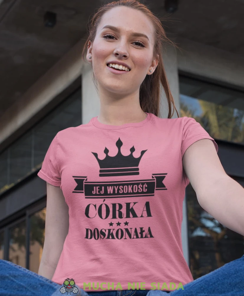 jej wysokość córka doskonała różowa koszulka damska z nadrukiem dla córki na prezent urodziny.jpg