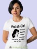 polish girl the most  beatiful loving amazing innocent as an angel hot as fire biała damska koszulka z nadrukiem na prezent dla dziewczyny.jpg