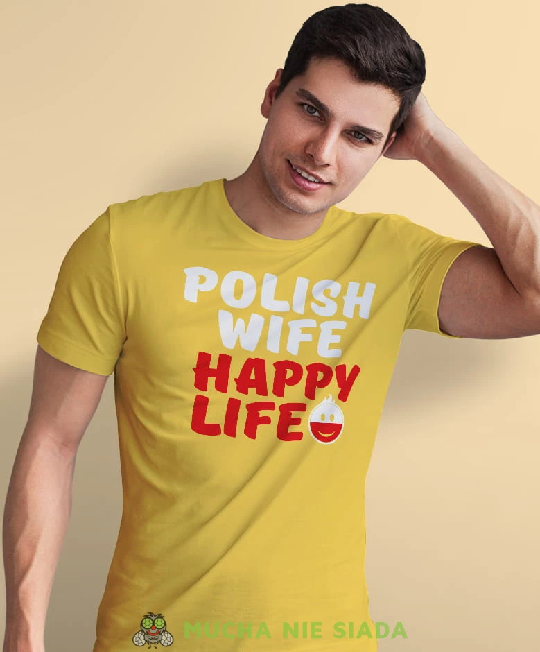 polish wife happy life, żółta męska koszulka z nadrukiem, koszulka patriotyczna, koszulki z grafiką patriotyczną, dla mężczyzny, dla chłopaka na prezent, koszulka Polska, koszulki Polska.jpg