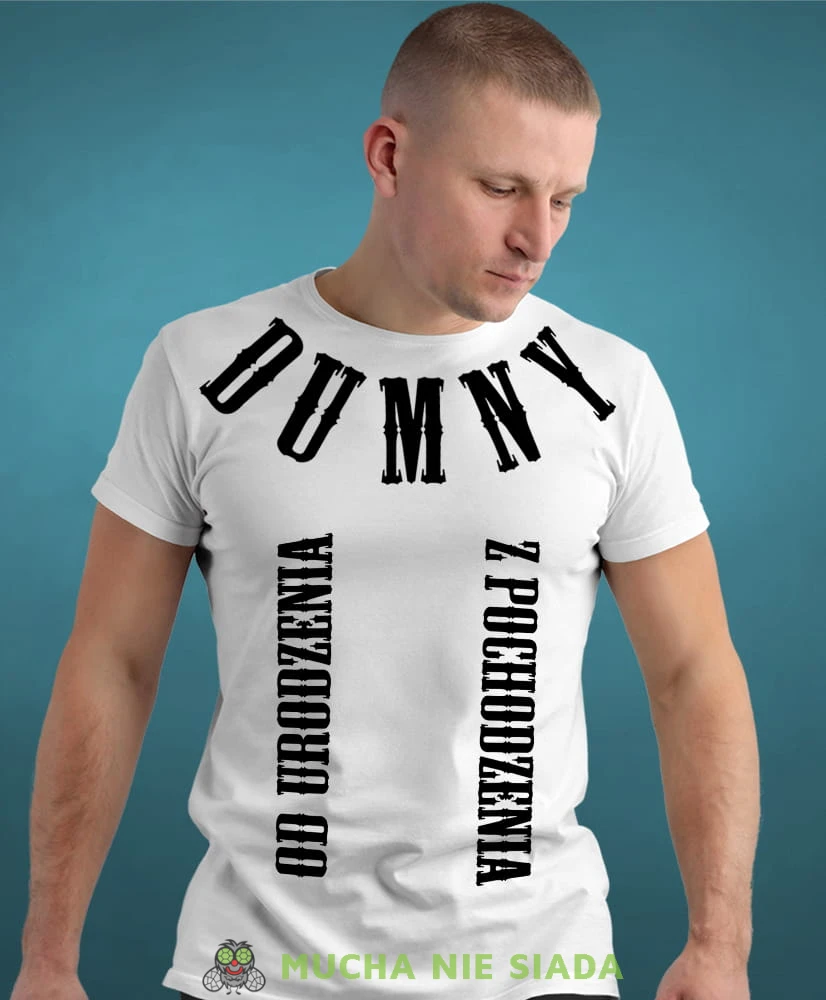 od urodzenia dumny  pochodzenia, biała męska koszulka z nadrukiem, koszulka patriotyczna, koszulki z grafiką patriotyczną, dla mężczyzny, dla chłopaka na prezent, koszulka Polska, koszulki Polska.jpg
