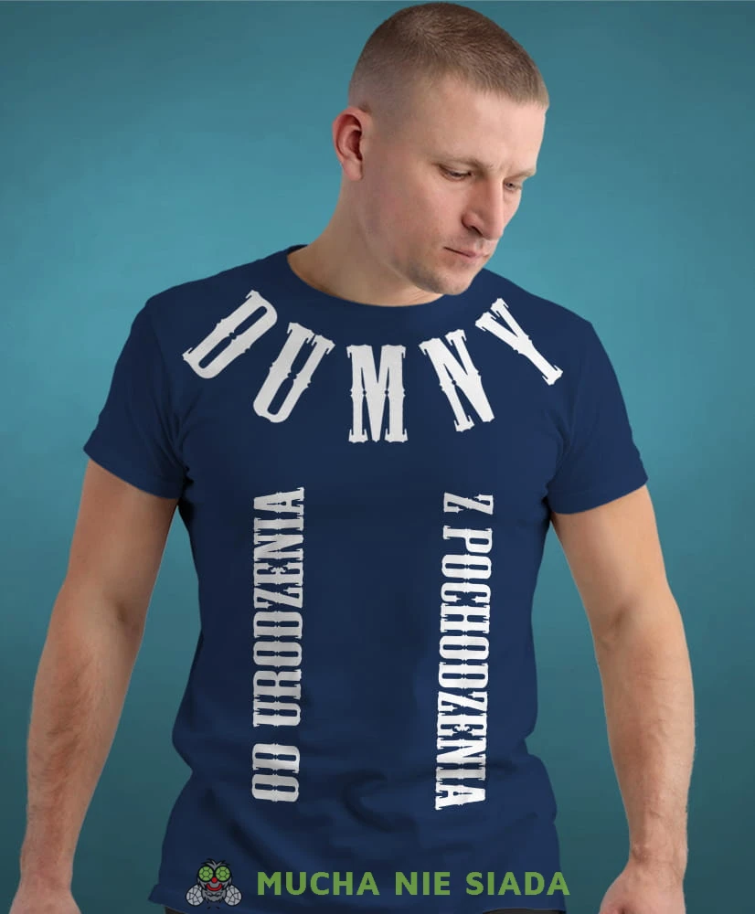 od urodzenia dumny  pochodzenia, granatowa męska koszulka z nadrukiem, koszulka patriotyczna, koszulki z grafiką patriotyczną, dla mężczyzny, dla chłopaka na prezent, koszulka Polska, koszulki Polska.jpg