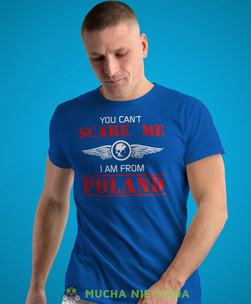 you can't scare me i am from poland, niebieska męska koszulka z nadrukiem, koszulka patriotyczna, koszulki z grafiką patriotyczną, dla mężczyzny, dla chłopaka na prezent, koszulka Polska, koszulki Polska.jpg