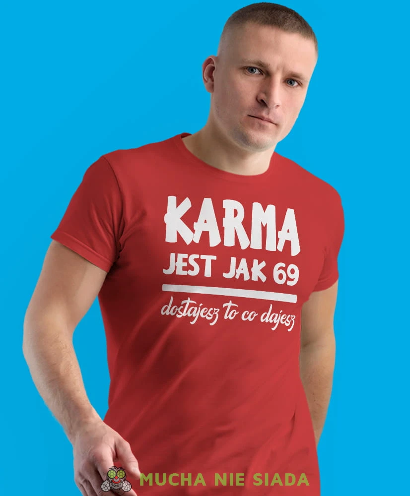 karma jest jak 69 dostajesz to co dajesz, czerwona męska koszulka z nadrukiem na co dzień, na prezent, fajna koszulka.jpg