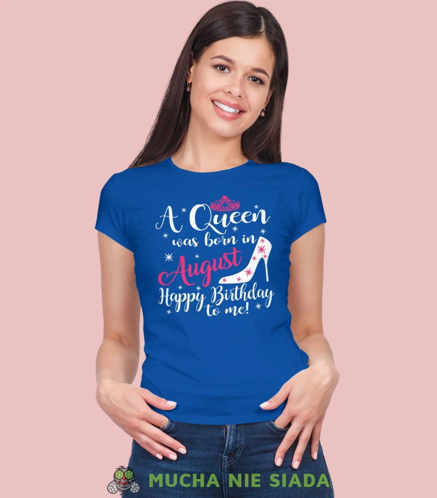 A QUEENS ARE BORN... HAPPY BIRTHDAY TO ME niebieska koszulka urodzinowa