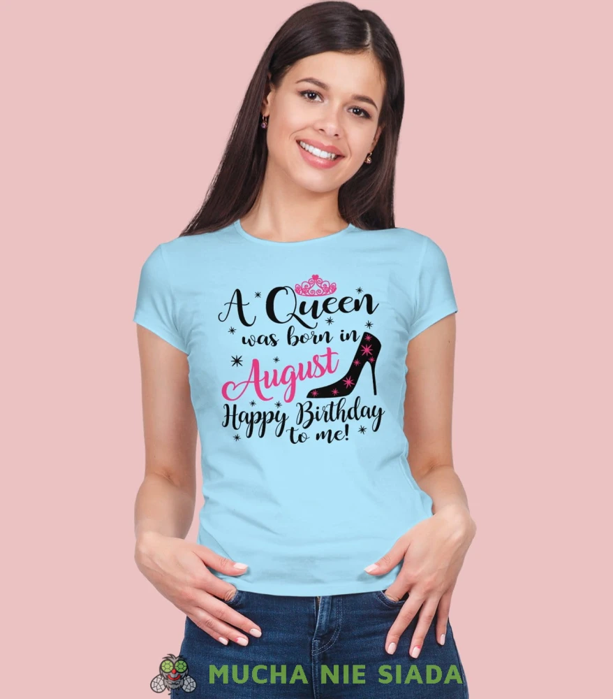 A QUEENS ARE BORN... HAPPY BIRTHDAY TO ME jasnoniebieska koszulka urodzinowa