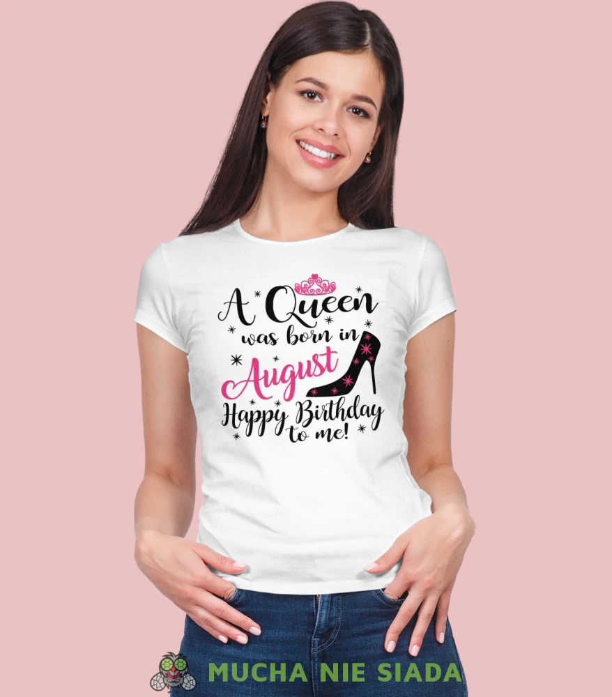 A QUEENS ARE BORN... HAPPY BIRTHDAY TO ME biała koszulka urodzinowa