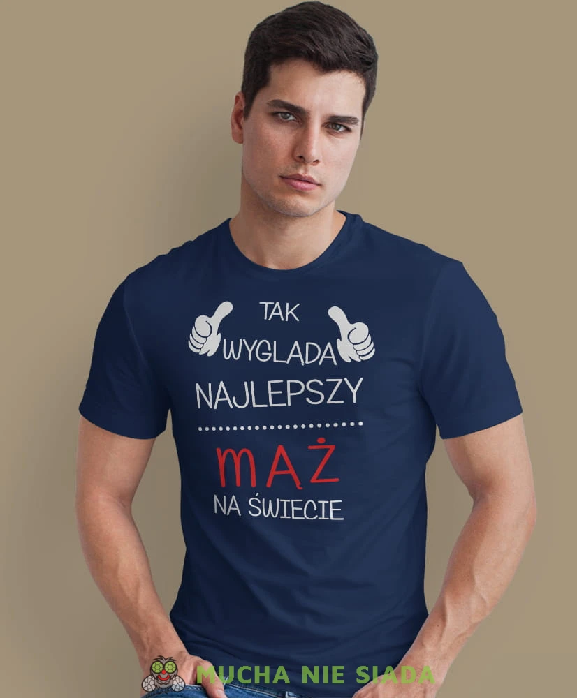 tak wygląda najlepszy mąż na świecie granatowa męska koszulka z nadrukiem dla męża, na co dzień, na prezent, fajna koszulka.jpg