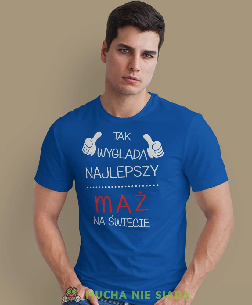 tak wygląda najlepszy mąż na świecie niebieska męska koszulka z nadrukiem dla męża, na co dzień, na prezent, fajna koszulka.jpg
