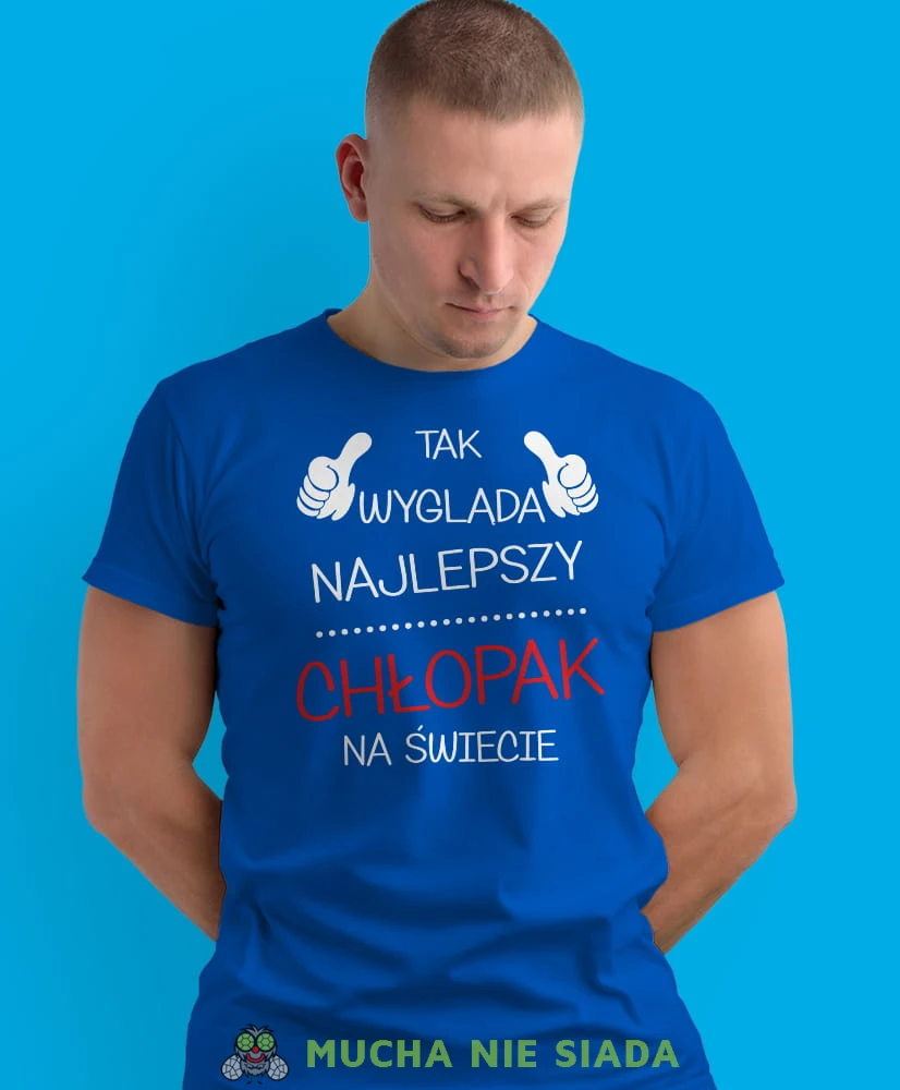 tak wygląda najlepszy chłopak na świecie, niebieska męska koszulka dla chłopaka, koszulka z nadrukiem, na prezent, na urodziny.jpg