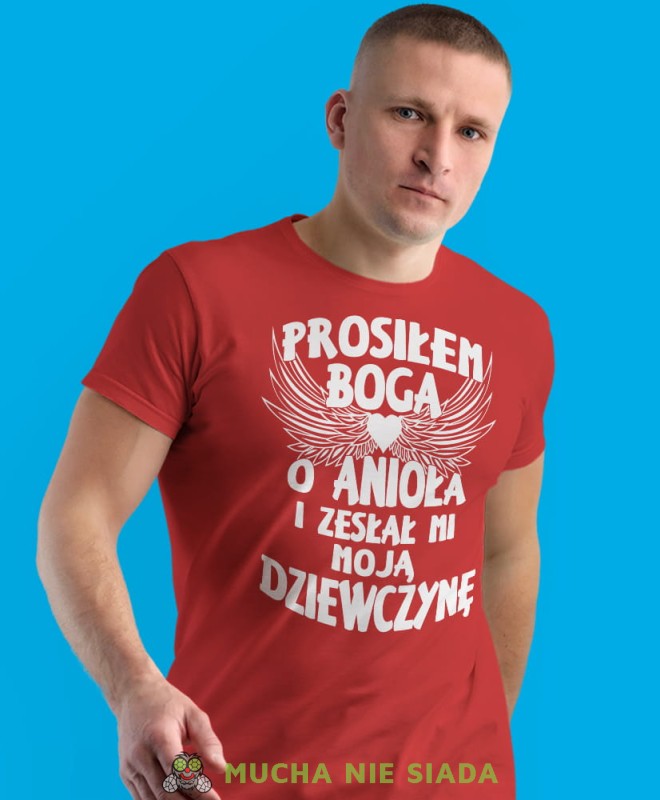 prosiłem Boga o anioła i zesłał mi moją dziewczynę, czerwona męska koszulka dla chłopaka, koszulka z nadrukiem, na prezent, na urodziny.jpg
