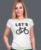 let's go, biała damska koszulka rowerowa z nadrukiem, na rower, fajna koszulka dla rowerzystki, na co dzień, na prezent.jpg