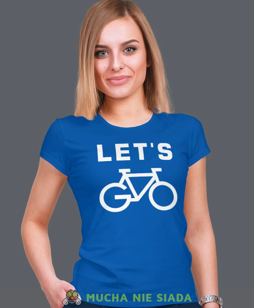 let's go, niebieska damska koszulka rowerowa z nadrukiem, na rower, fajna koszulka dla rowerzystki, na co dzień, na prezent.jpg