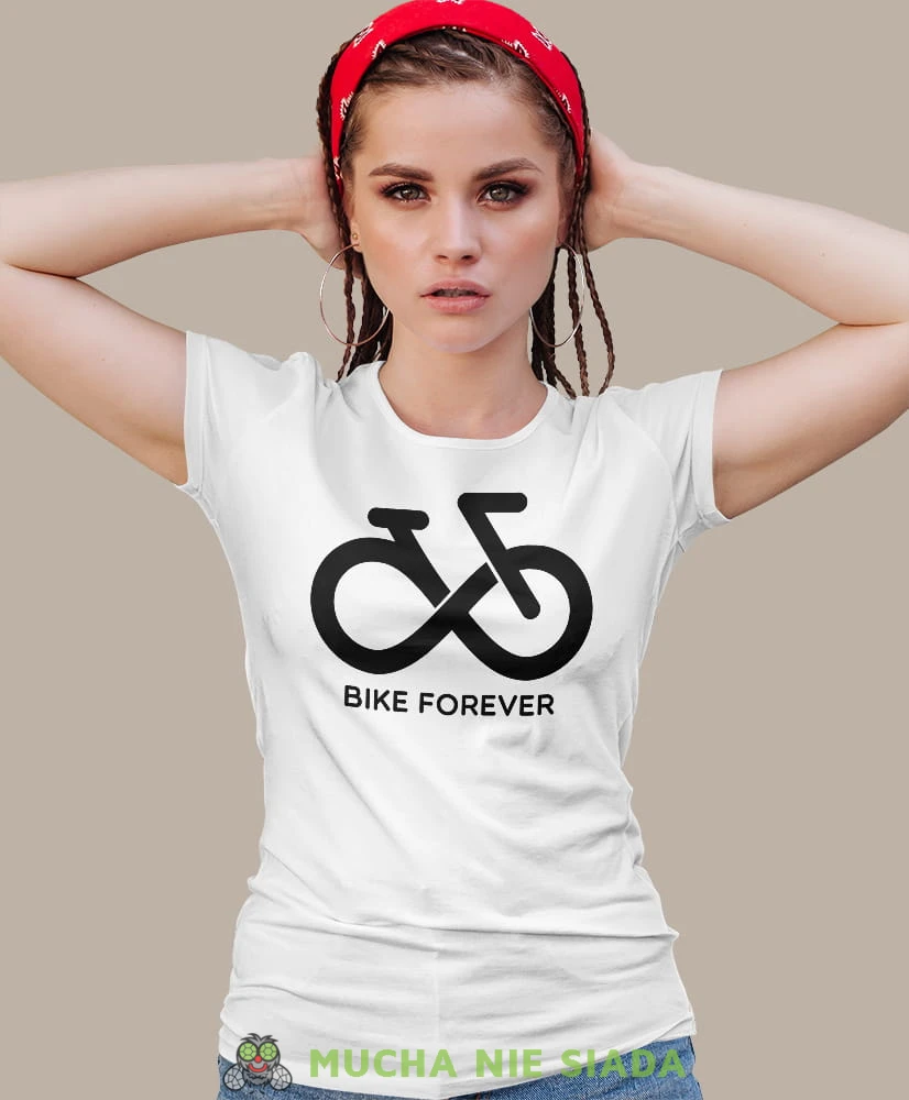 bike forever, biała damska koszulka rowerowa z nadrukiem, na rower, fajna koszulka dla rowerzystki, na co dzień, na prezent.jpg
