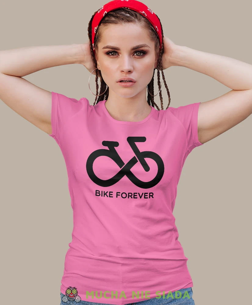 bike forever, różowa damska koszulka rowerowa z nadrukiem, na rower, fajna koszulka dla rowerzystki, na co dzień, na prezent.jpg