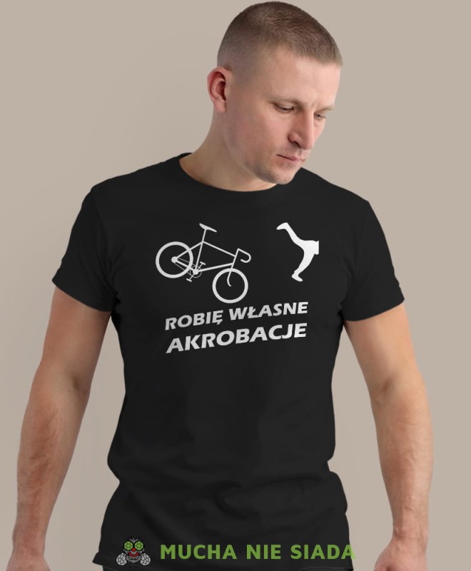 robię własne akrobacje, czarna męska koszulka rowerowa z nadrukiem, na rower, na co dzień, na prezent, fajna koszulka dla chłopaka, rower, rowerzysta.jpg