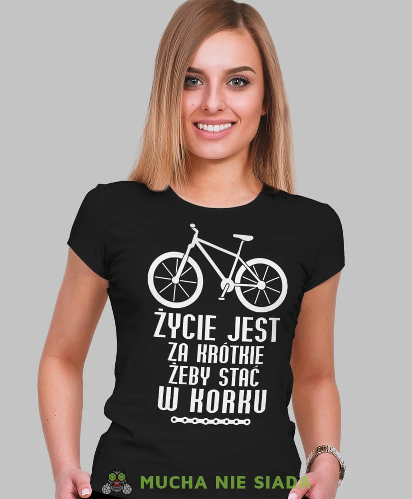 życie jest za krótkie żeby stać w korku, czarna damska koszulka rowerowa z nadrukiem, na rower, fajna koszulka dla rowerzystki, na co dzień, na prezent .jpg