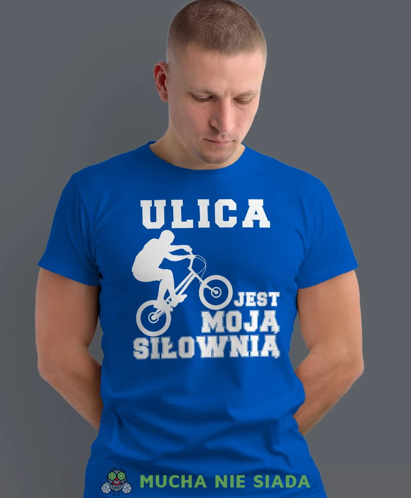 ulica jest moją siłownią, niebieska męska koszulka rowerowa z nadrukiem, na rower, na co dzień, na prezent, fajna koszulka dla chłopaka, rower, rowerzysta.jpg