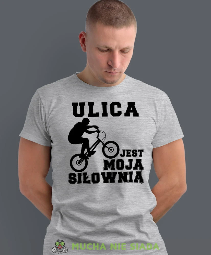ulica jest moją siłownią, szara męska koszulka rowerowa z nadrukiem, na rower, na co dzień, na prezent, fajna koszulka dla chłopaka, rower, rowerzysta.jpg