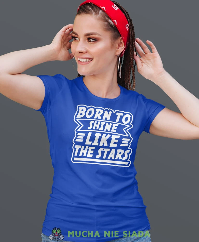 born to shine like the star, niebieska damska koszulka urodzinowa z nadrukiem, na urodziny, na prezent.jpg