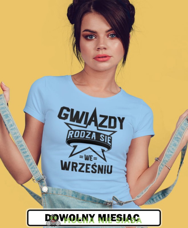 gwiazdy rodzą się... jasno niebieska damska koszulka urodzinowa z nadrukiem, na urodziny, na prezent 1.jpg