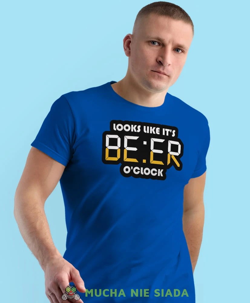 looks like it's beer o'clock, niebieska męska koszulka z nadrukiem na co dzień, na prezent, fajna koszulka.jpg
