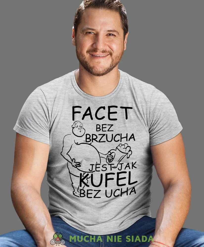 facet bez brzucha jest jak kufel bez ucha, szara męska koszulka z nadrukiem na co dzień, na prezent, fajna koszulka.jpg