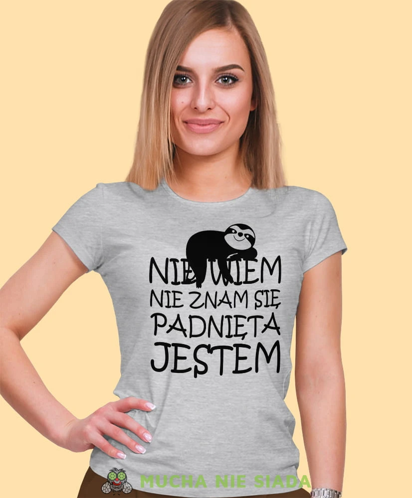 nie wiem nie znam się padnięta jestem, szara damska koszulka z nadrukiem na prezent, fajna koszulka, dla dziewczyny dla żony.jpg