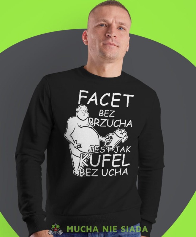 facet bez brzucha jest jak kufel bez ucha, czarna męska bluza bez kaptura, fajna bluza, na prezent, mucha nie siada-min.jpg