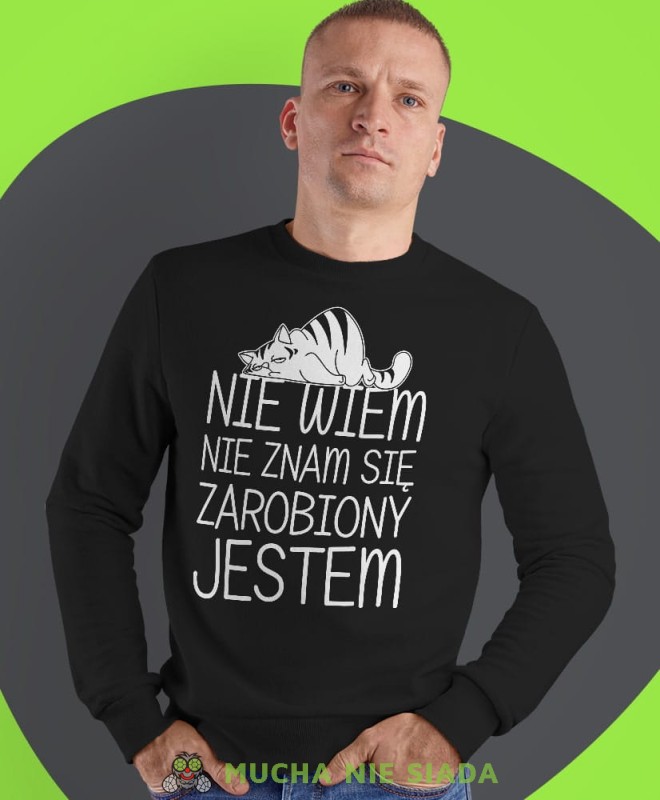 nie wiem nie znam się zarobiony jestem, czarna męska bluza bez kaptura, fajna bluza, na prezent, mucha nie siada-min.jpg