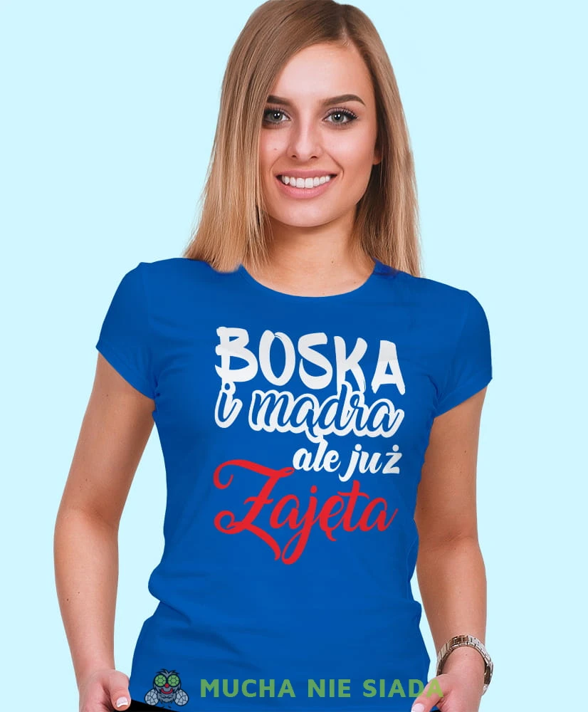 boska mądra ale już zajęta, niebieska damska koszulka z nadrukiem na prezent, fajna koszulka, dla dziewczyny dla żony.jpg