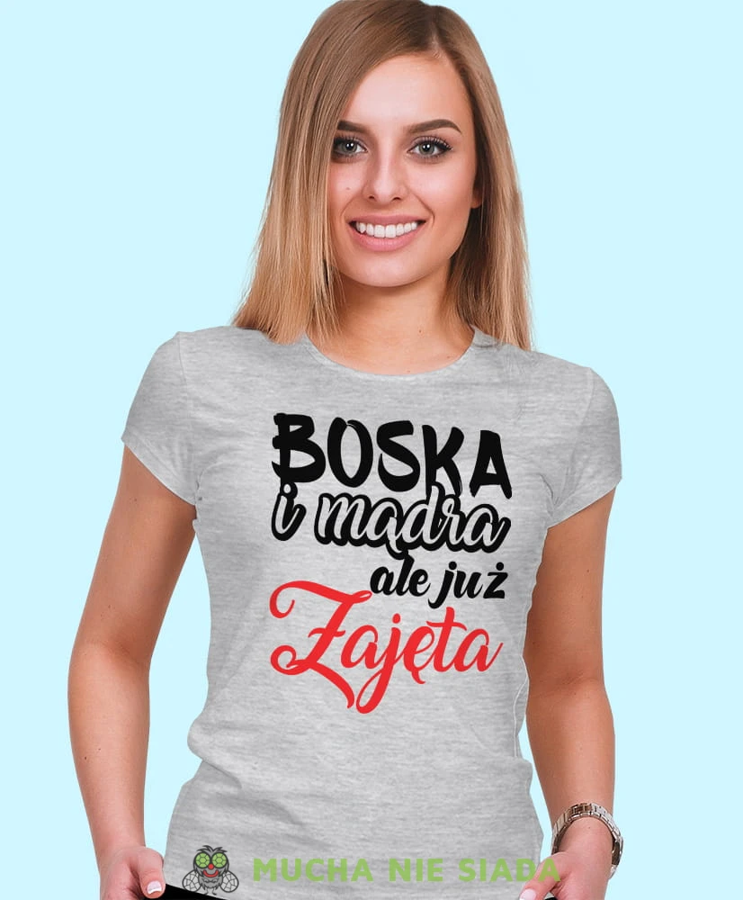 boska mądra ale już zajęta, szara damska koszulka z nadrukiem na prezent, fajna koszulka, dla dziewczyny dla żony.jpg