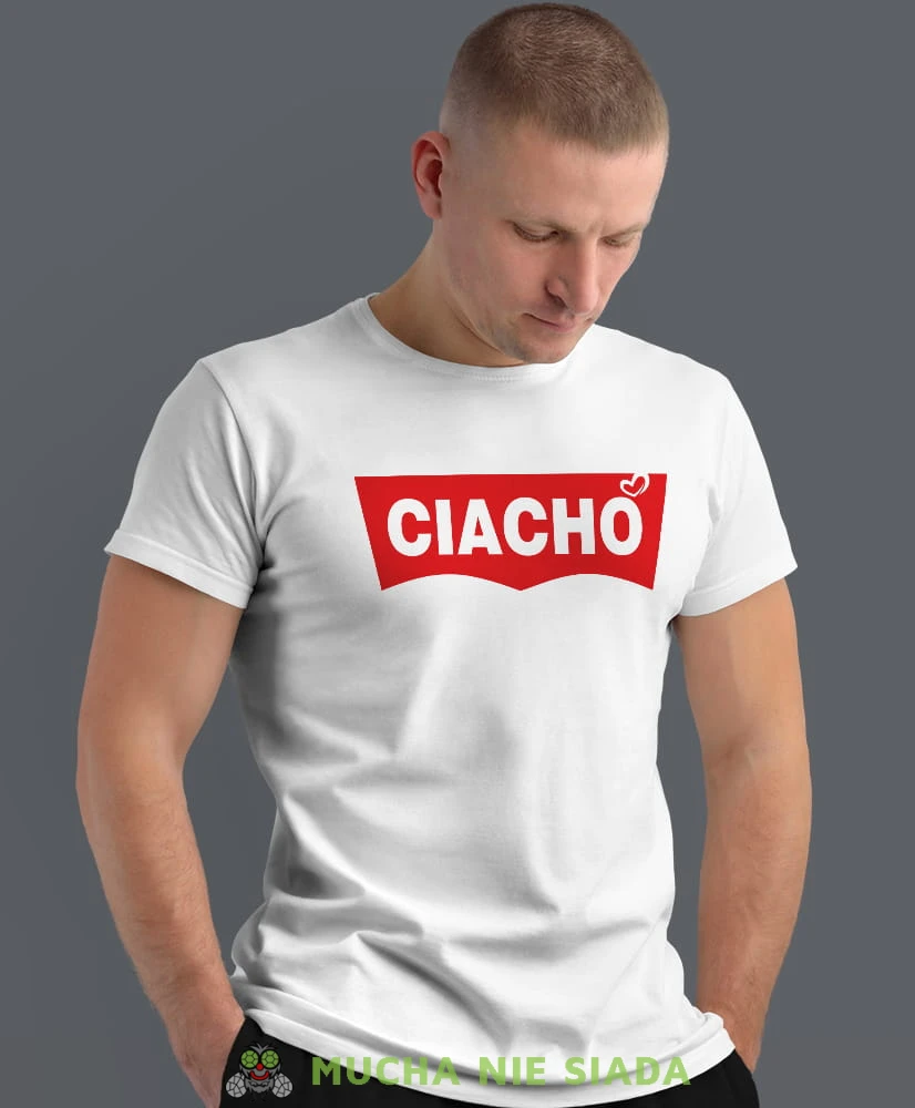 ciacho, biała męska koszulka z nadrukiem na co dzień, na prezent, fajna koszulka, dla chłopaka, dla męża, dla kolegi, mucha nie siada.jpg