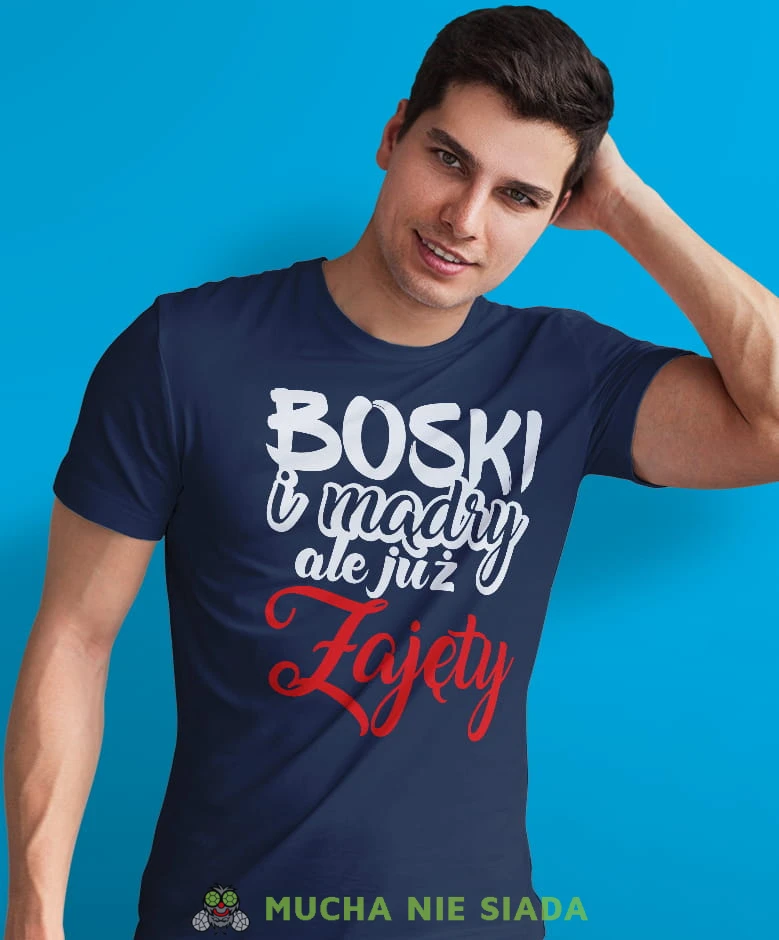 boski mądry ale już zajęty, granatowa męska koszulka z nadrukiem na co dzień, na prezent, fajna koszulka, dla chłopaka, dla męża, dla kolegi, mucha nie siada.jpg