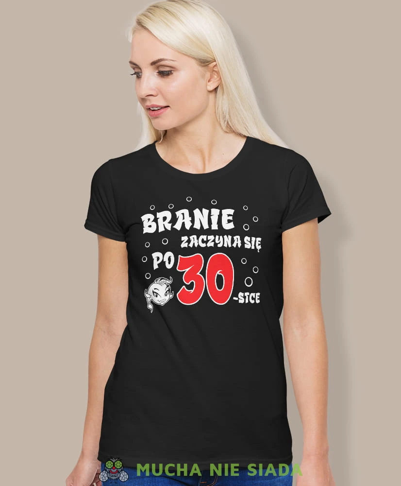 branie zaczyna się po 20, 30, 40, 50, 60 czarna damska koszulka urodzinowa z nadrukiem, na urodziny, na prezent, dla niej, mucha nie siada.jpg