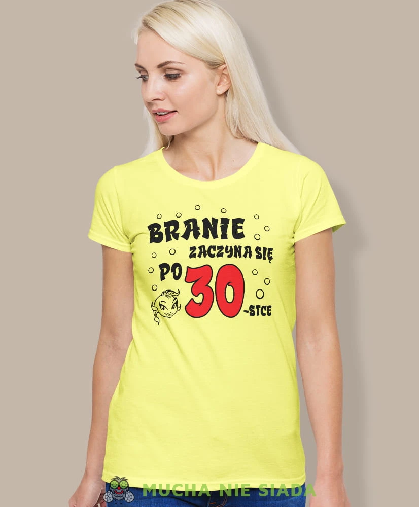 branie zaczyna się po 20, 30, 40, 50, 60 żółta damska koszulka urodzinowa z nadrukiem, na urodziny, na prezent, dla niej, mucha nie siada.jpg