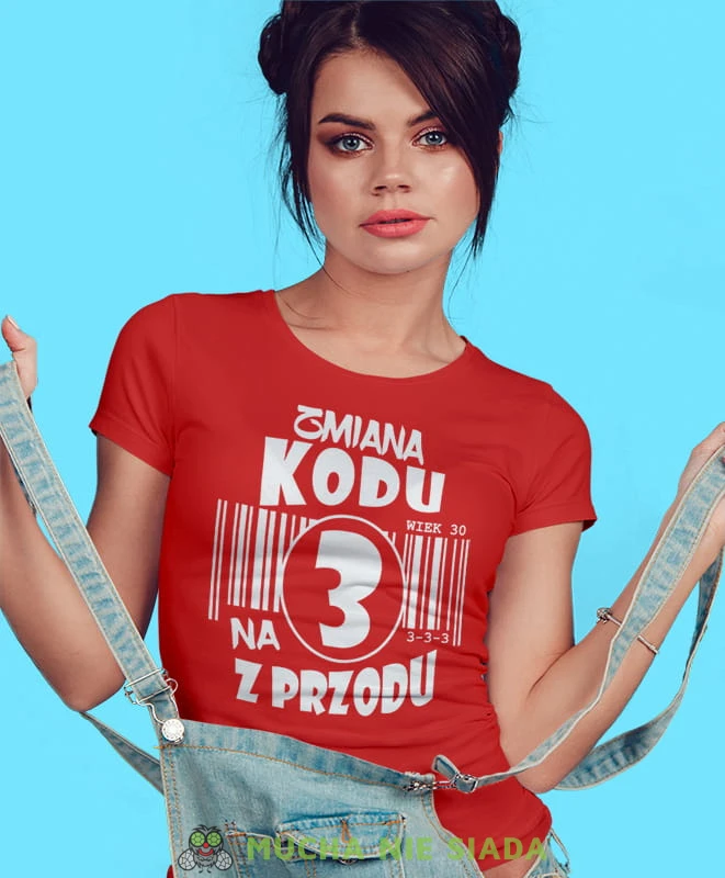 zmiana kodu na 2, 3, 4, 5, 6, 7 z przodu, czerwona damska koszulka urodzinowa z nadrukiem, na urodziny, na prezent, dla niej, mucha nie siada 1.jpg