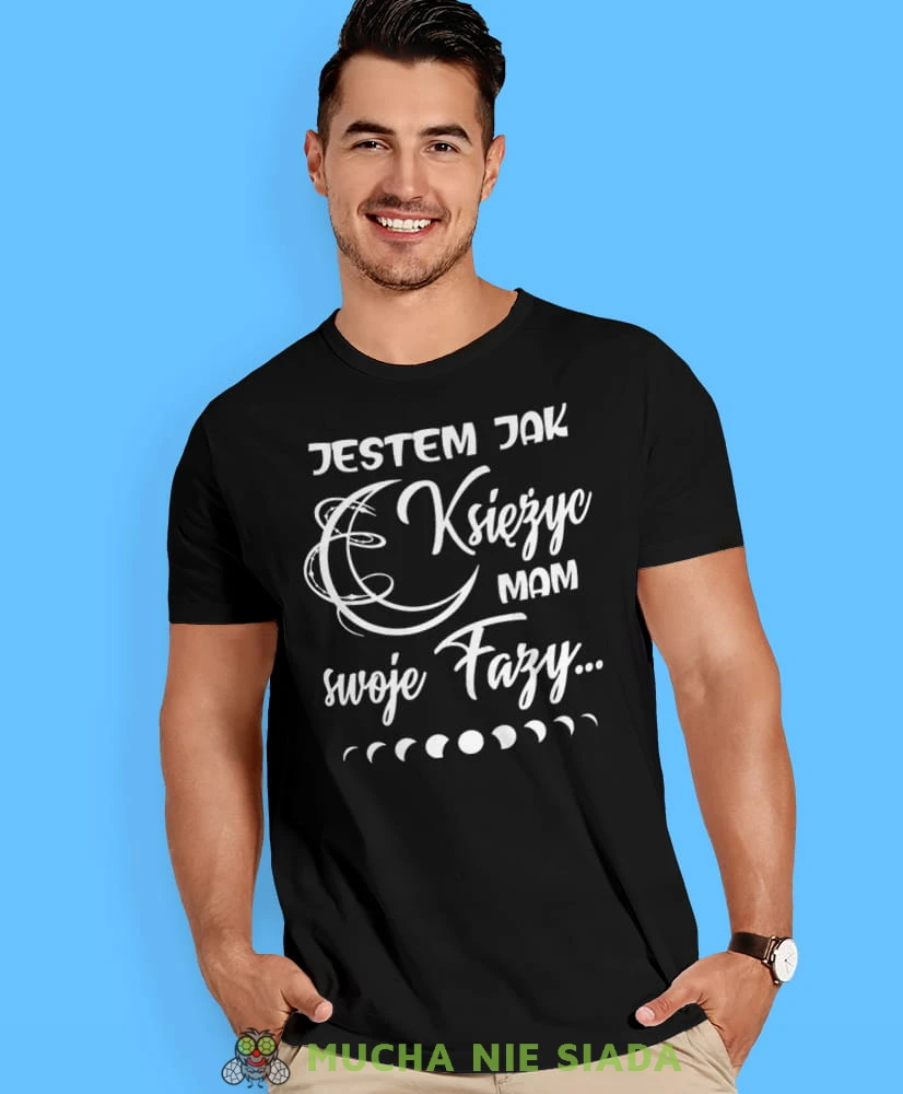 jestem jak księżyc mam swoje fazy, czarna męska koszulka z nadrukiem na co dzień, na prezent, fajna koszulka, dla chłopaka, dla męża, mucha nie siada.jpg
