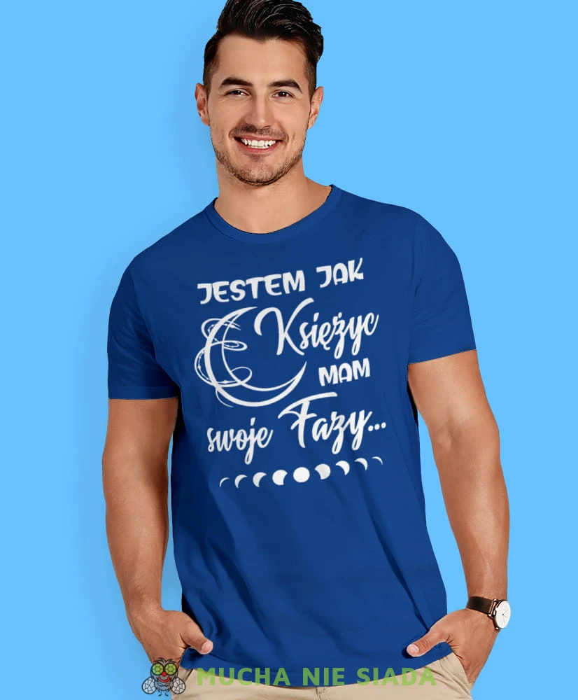 jestem jak księżyc mam swoje fazy, niebieska męska koszulka z nadrukiem na co dzień, na prezent, fajna koszulka, dla chłopaka, dla męża, mucha nie siada.jpg